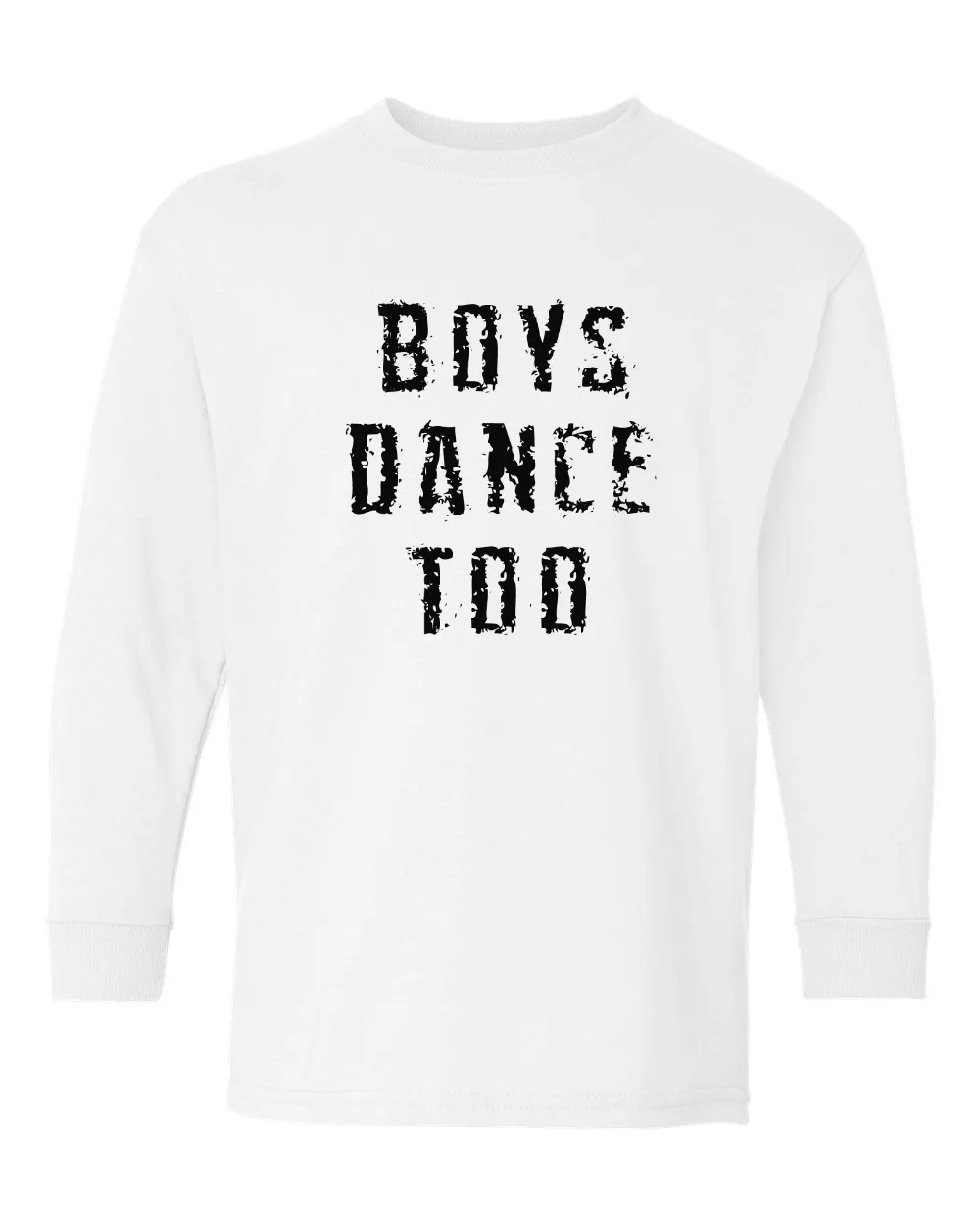 "Boys Dance Too" Grunge Print Longsleeve T-Shirt-Youth