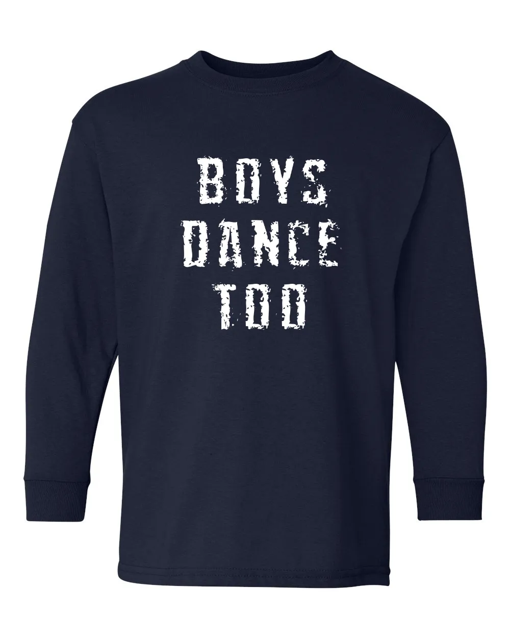 "Boys Dance Too" Grunge Print Longsleeve T-Shirt-Youth