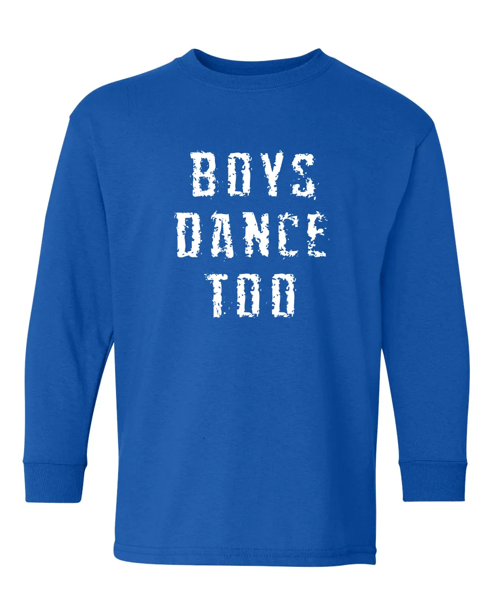 "Boys Dance Too" Grunge Print Longsleeve T-Shirt-Youth