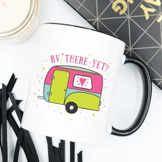 RV There Yet, Camping Mug, Camping Gift, Adventure