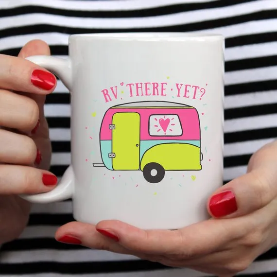 RV There Yet, Camping Mug, Camping Gift, Adventure